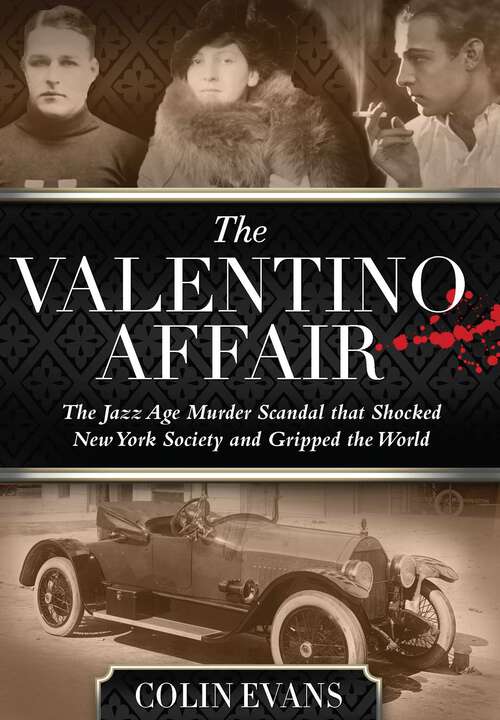 Book cover of Valentino Affair: The Jazz Age Murder Scandal That Shocked New York Society and Gripped the World