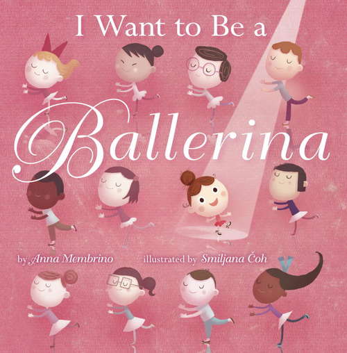 Book cover of I Want to be a Ballerina