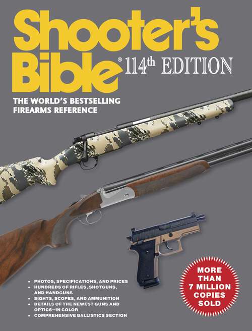Book cover of Shooter's Bible - 114th Edition: The World's Bestselling Firearms Reference