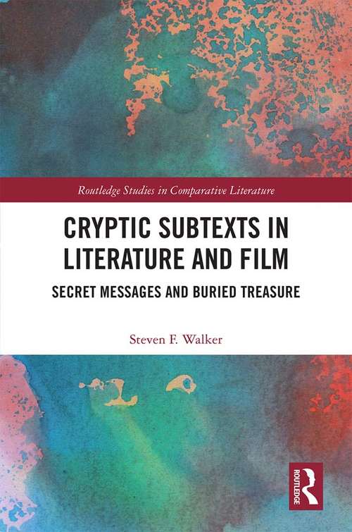 Cryptic Subtexts in Literature and Film: Secret Messages and Buried Treasure
