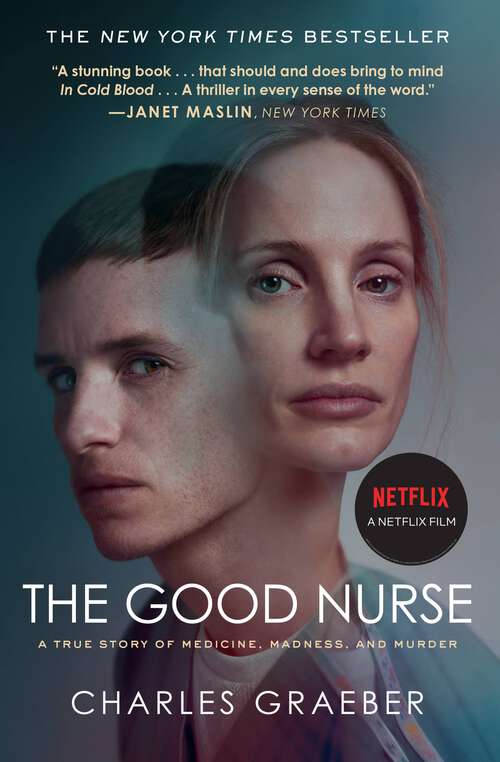 Book cover of The Good Nurse: A True Story of Medicine, Madness, and Murder