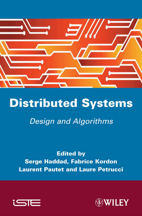 Distibuted Systems: Design and Algorithms (Wiley-iste Ser.)