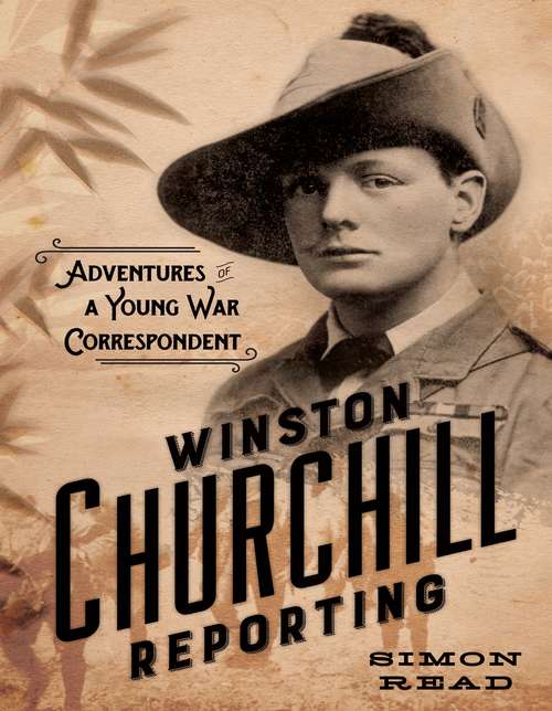 Winston Churchill Reporting