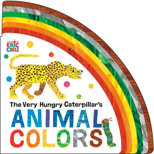 Book cover of The Very Hungry Caterpillar's Animal Colors