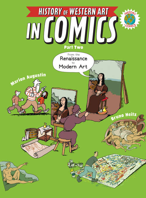 Book cover of The History of Western Art in Comics Part Two: From the Renaissance to Modern Art