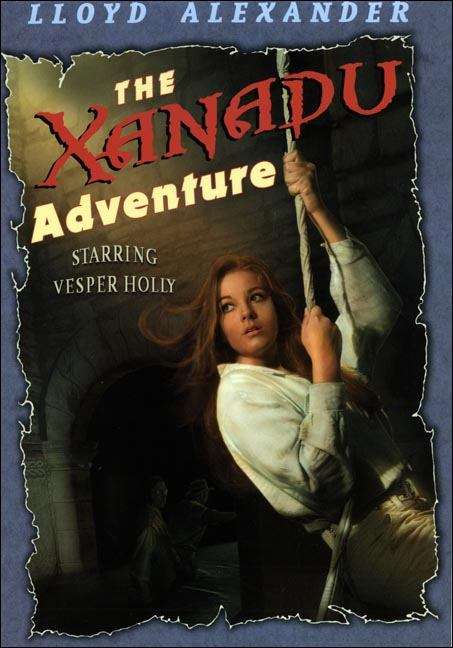 The Xanadu Adventure (The Vesper Holly Adventures #6)