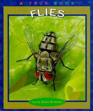 Flies: A True Book