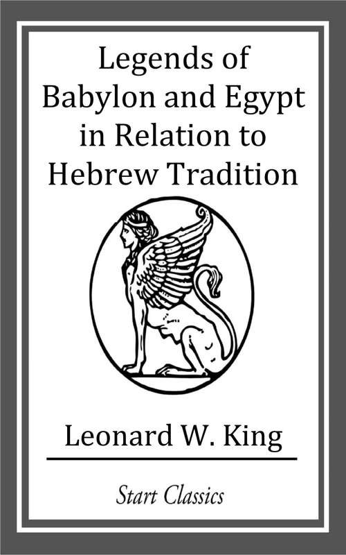 Book cover of Legends of Babylon and Egypt in Relation to Hebrew Tradition