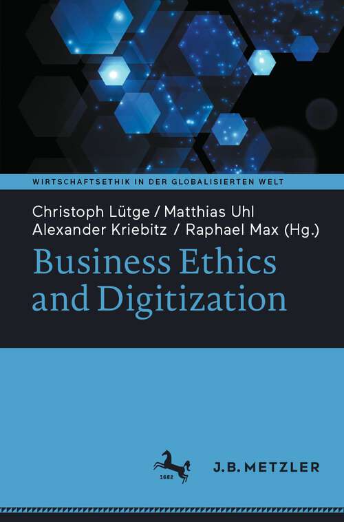Book cover of Business Ethics and Digitization (1st ed. 2022) (Wirtschaftsethik in der globalisierten Welt)