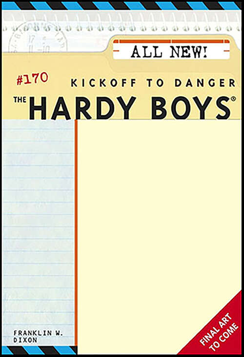 Book cover of Kickoff to Danger (The Hardy Boys #170)