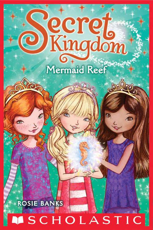 Book cover of Secret Kingdom #4: Mermaid Reef