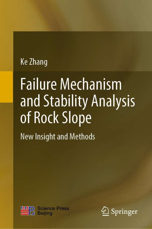 Failure Mechanism and Stability Analysis of Rock Slope: New Insight and Methods