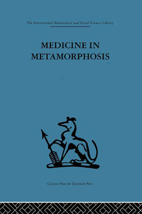 Book cover of Medicine in Metamorphosis: Speech, presence and integration