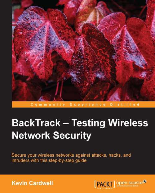 Book cover of BackTrack – Testing Wireless Network Security