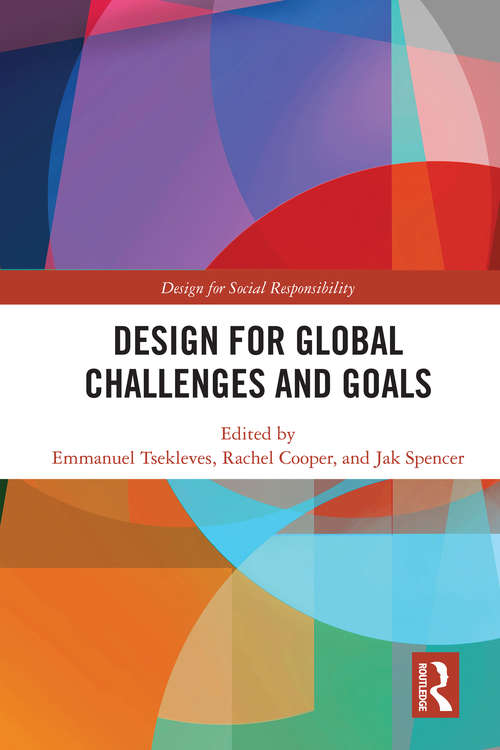 Design for Global Challenges and Goals (Design for Social Responsibility)