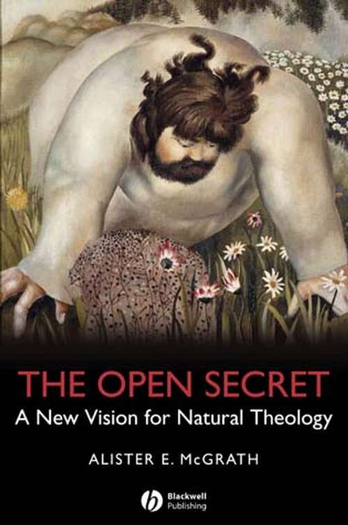 The Open Secret: A New Vision for Natural Theology