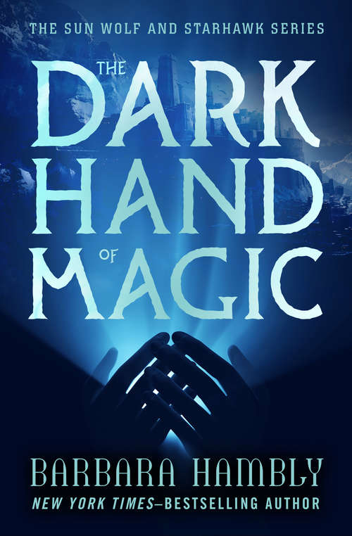 Book cover of The Dark Hand of Magic (Sun Wolf and Starhawk #3)