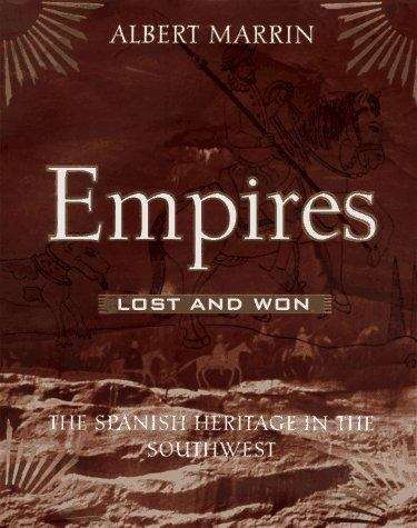 Book cover of Empires Lost and Won: The Spanish Heritage in the Southwest