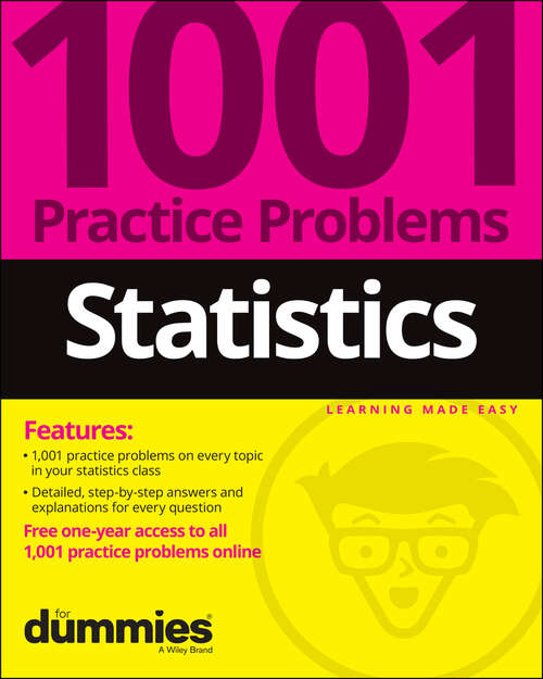 Book cover of Statistics: 1001 Practice Problems For Dummies (+ Free Online Practice)