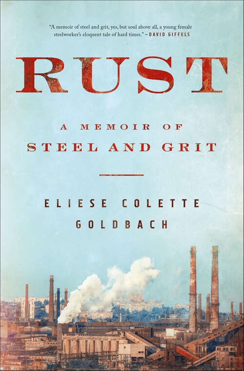 Book cover of Rust: A Memoir of Steel and Grit