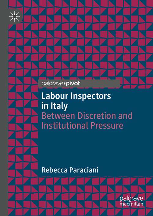 Book cover of Labour Inspectors in Italy: Between Discretion and Institutional Pressure (1st ed. 2023)