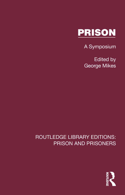 Book cover of Prison: A Symposium (Routledge Library Editions: Prison and Prisoners)