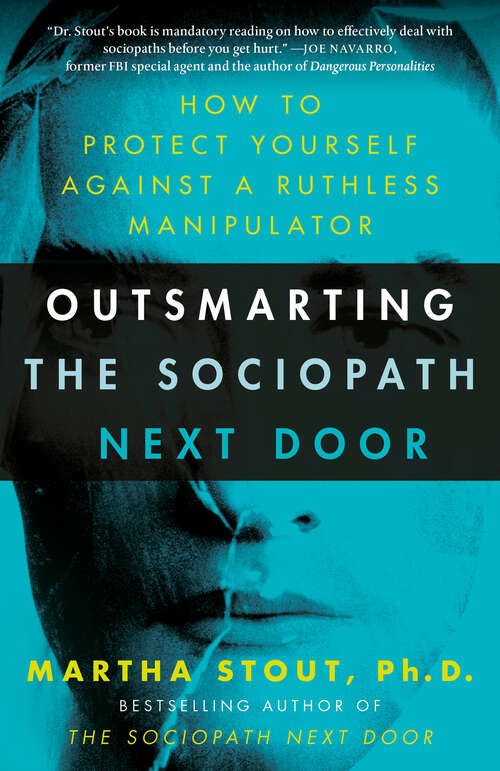 Book cover of Outsmarting the Sociopath Next Door: How to Protect Yourself Against a Ruthless Manipulator