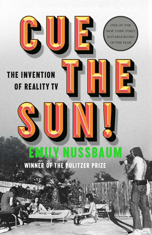 Book cover of Cue the Sun!: The Invention of Reality TV