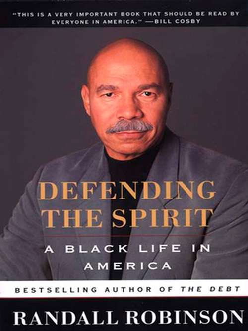 Book cover of Defending the Spirit: A Black Life in America