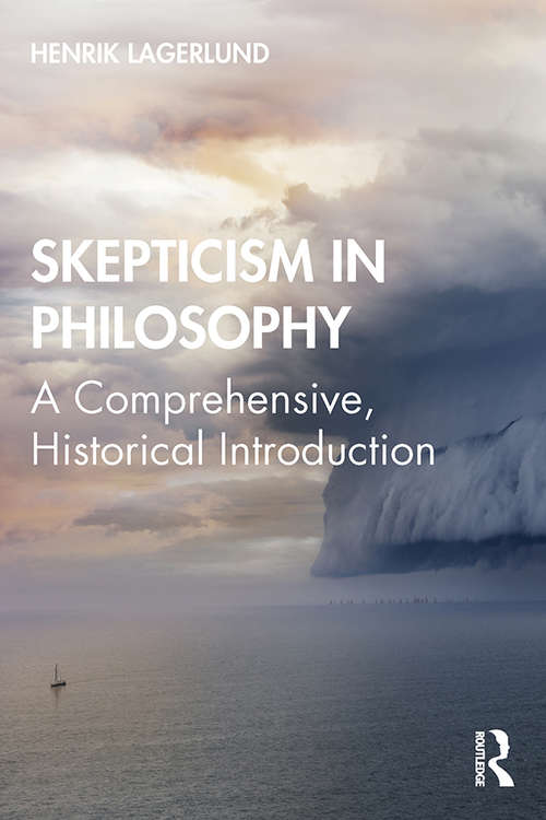 Book cover of Skepticism in Philosophy: A Comprehensive, Historical Introduction