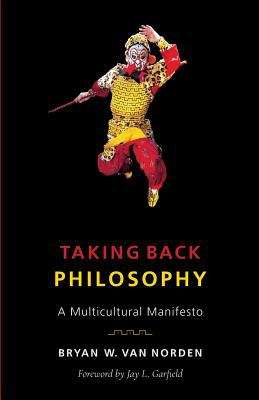 Book cover of Taking Back Philosophy: A Multicultural Manifesto