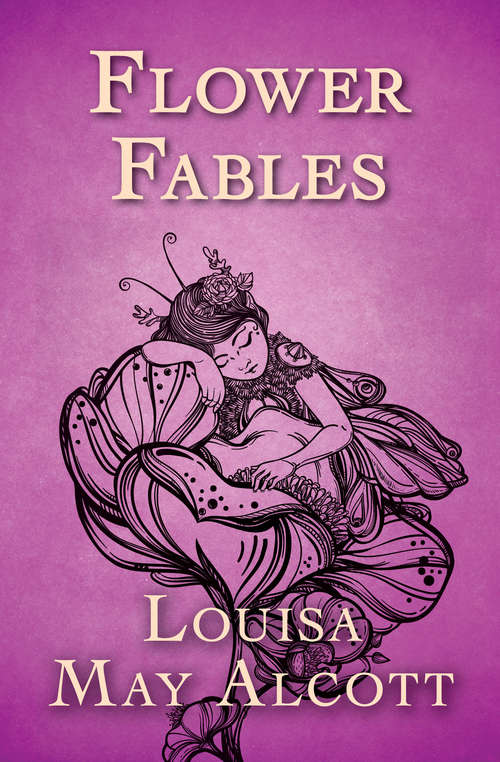 Book cover of Flower Fables: Large Print (Digital Original) (Start Publishing Llc Ser.)