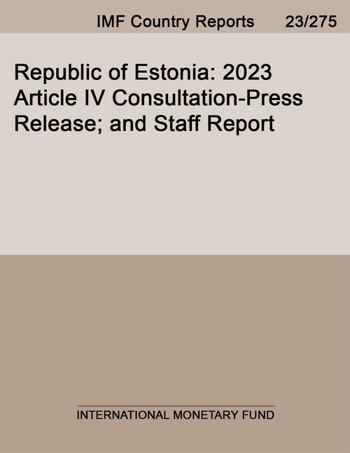 Book cover of Republic of Estonia: 2023 Article Iv Consultation-press Release; And Staff Report (Imf Staff Country Reports)