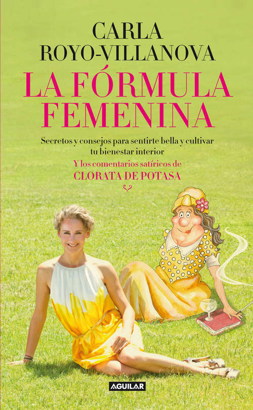 Book cover of La fórmula femenina: Secretos y consejos para sentirte bella y cultivar tu bienestar interior