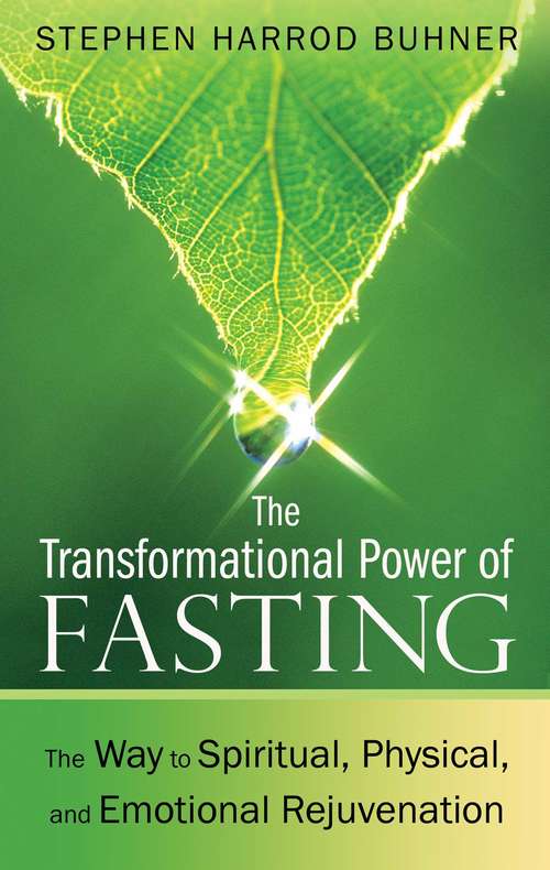 Book cover of The Transformational Power of Fasting: The Way to Spiritual, Physical, and Emotional Rejuvenation
