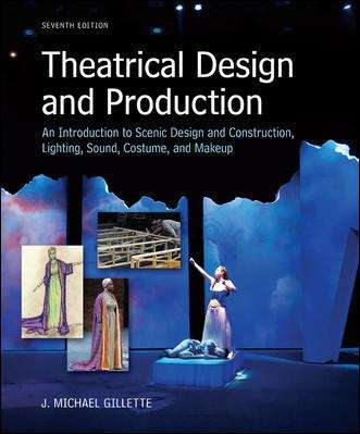 Book cover of Theatrical Design And Production: An Introduction To Scene Design And Construction, Lighting, Sound, Costume, And Makeup (Seventh Edition)