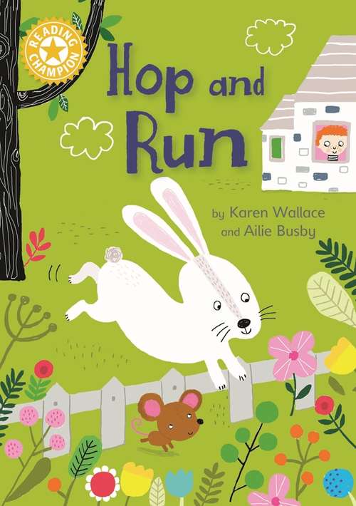 Book cover of Hop and Run: Independent Reading Yellow 3 (Reading Champion #133)
