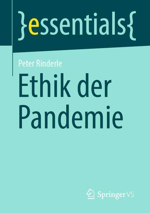 Book cover of Ethik der Pandemie (1. Aufl. 2021) (essentials)