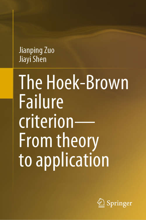 The Hoek-Brown Failure criterion—From theory to application