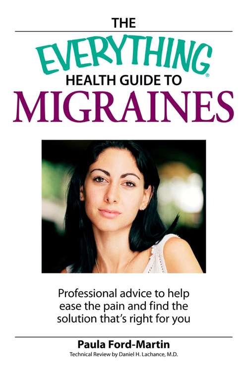 The Everything Health Guide to Migraines