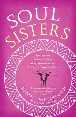 Book cover of Soul Sisters: Devotions for and from African American, Latina, and Asian Women