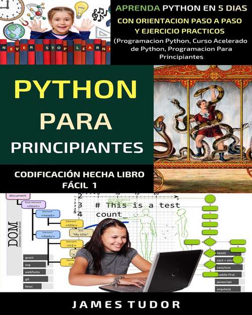 Book cover of Python para principiantes: Aprenda Python en 5 días con orientación paso a paso y ejercicios prácticos