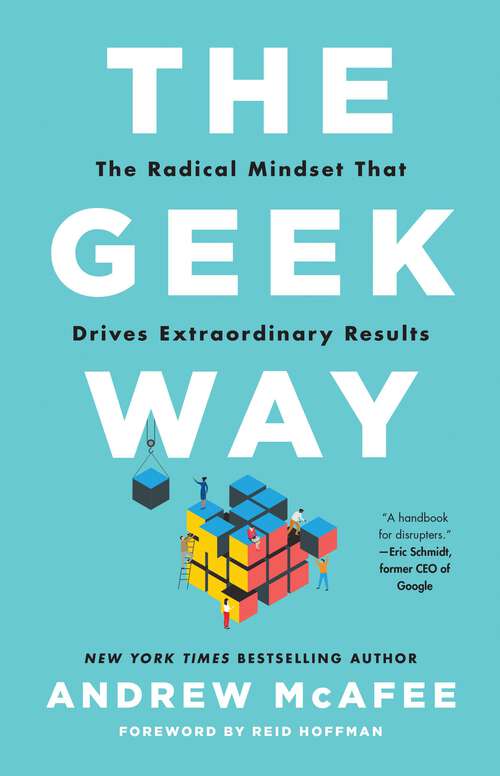 Book cover of The Geek Way: The Radical Mindset that Drives Extraordinary Results