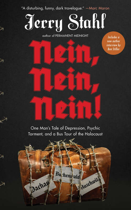 Book cover of Nein, Nein, Nein!: One Man's Tale Of Depression, Psychic Torment, And A Bus Tour Of The Holocaust