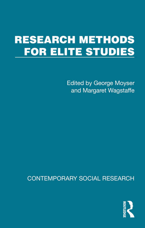 Book cover of Research Methods for Elite Studies (1) (Contemporary Social Research)