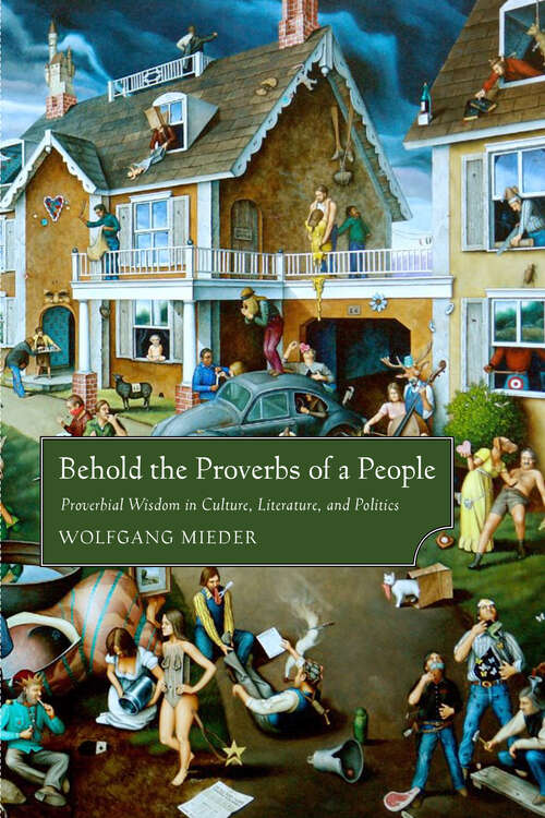 Book cover of Behold the Proverbs of a People: Proverbial Wisdom in Culture, Literature, and Politics (EPub Single)