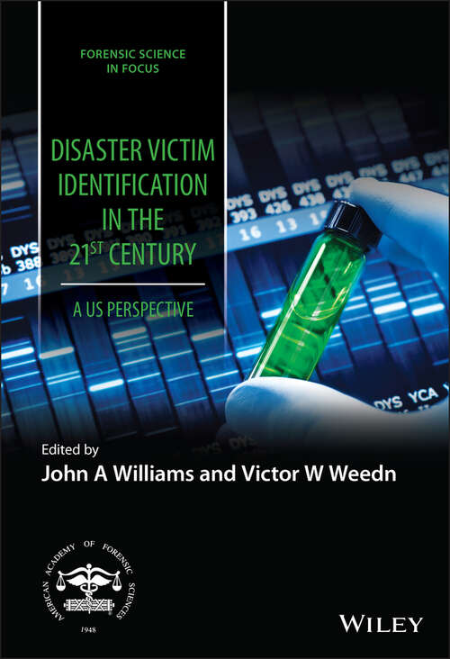 Book cover of Disaster Victim Identification in the 21st Century: A US Perspective (Forensic Science in Focus)