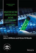 Disaster Victim Identification in the 21st Century: A US Perspective (Forensic Science in Focus)