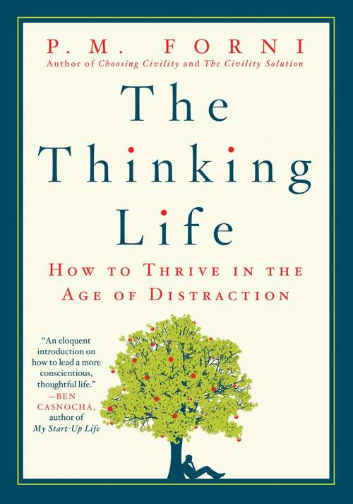 Book cover of The Thinking Life: How to Thrive in the Age of Distraction