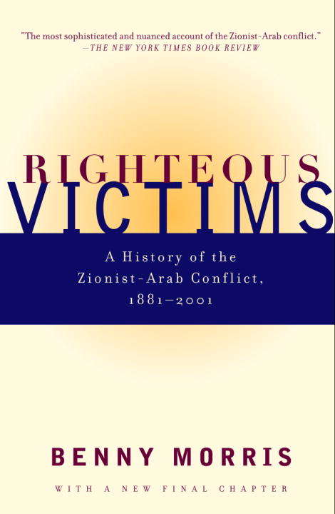 Book cover of Righteous Victims: A History of the Zionist-Arab Conflict, 1881-1998